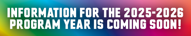 Information for the 2025-2026 program year is coming soon!